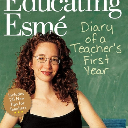 Educating Esmé: Diary of a Teacher's First Year