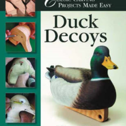 Duck Decoys: Classic Carving Projects Made Easy