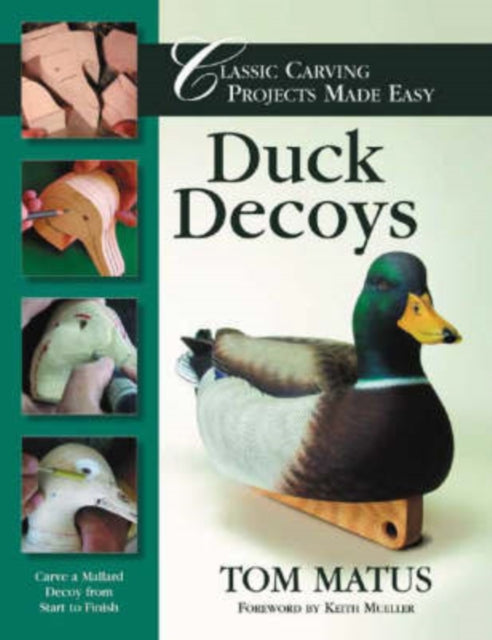 Duck Decoys: Classic Carving Projects Made Easy