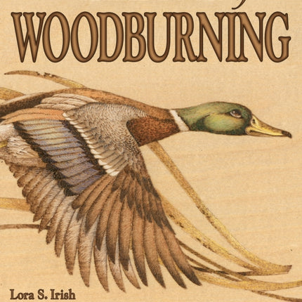 Great Book of Woodburning: Pyrography Techniques, Patterns and Projects for all Skill Levels