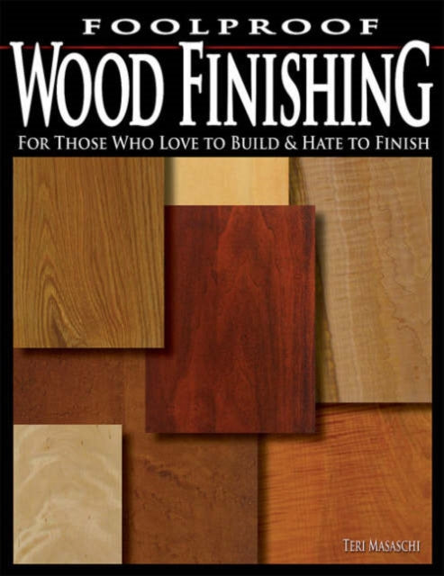 Foolproof Wood Finishing