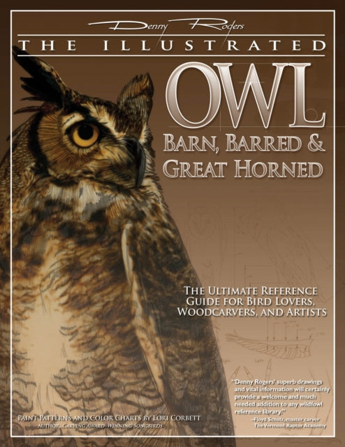 Illustrated Owl: Barn, Barred & Great Horned: The Ultimate Reference Guide for Bird Lovers, Artists, & Woodcarvers