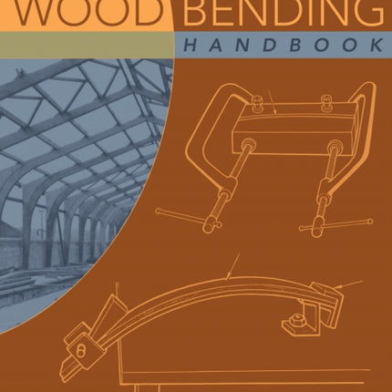 Wood Bending Handbook: Unlock the Secrets of Curving Wood