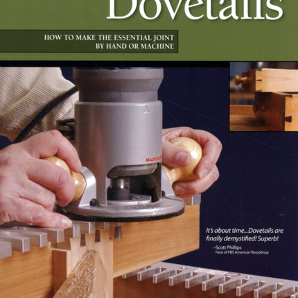 Woodworker's Guide to Dovetails: How to Make the Essential Joint by Hand or Machine