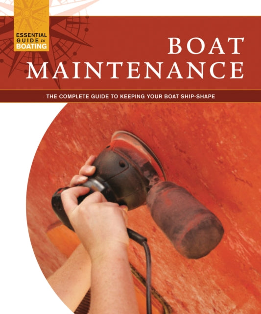 Boat Maintenance: The Complete Guide to Keeping Your Boat Shipshape