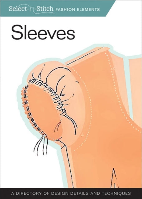 Sleeves: A Directory of Design Details and Techniques