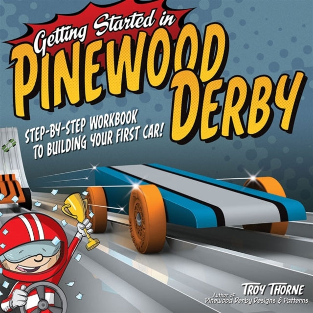 Getting Started in Pinewood Derby