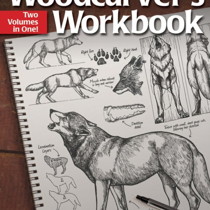 Woodcarver's Workbook: Two Volumes in One!