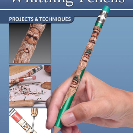 Whittling Pencils: Projects and Techniques