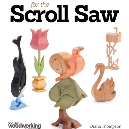 3-D Patterns for the Scroll Saw, Revised Edition: Time-Saving Tips & Ready-to-Cut Patterns for 44 Unique Projects