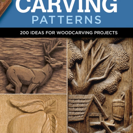 Great Book of Carving Patterns: 200 Ideas for Woodcarving Projects