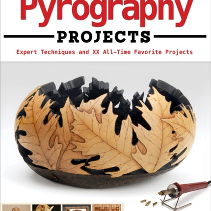 Big Book of Pyrography Projects: Expert Techniques and 23 All-Time Favorite Projects