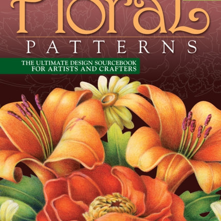 Great Book of Floral Patterns, Third Edition: The Ultimate Design Sourcebook for Artists and Crafters