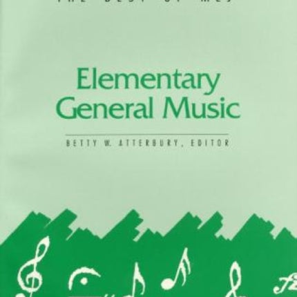 Elementary General Music: The Best of MEJ