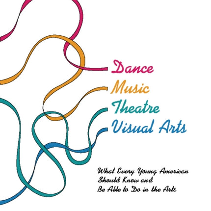 National Standards for Arts Education: What Every