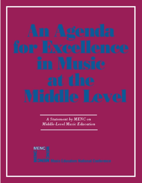Agenda For Excellence in Music at the Middle