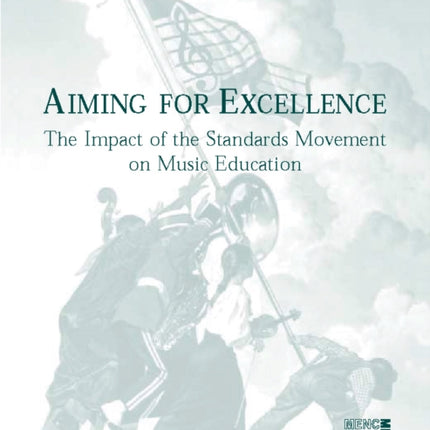 Aiming for Excellence: The Impact of the Standards Movement on Music Education