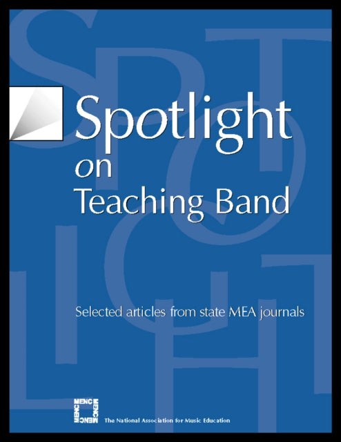 Spotlight on Teaching Band: Selected Articles