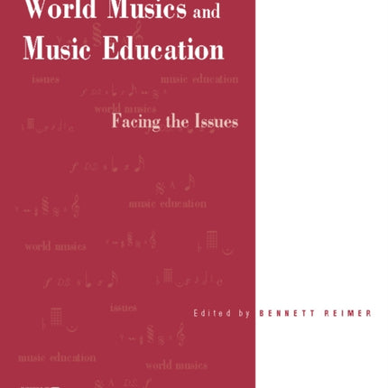 World Musics and Music Education: Facing the