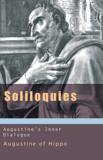 Soliloquies: Augustine's Inner Dialogue: BK. 5