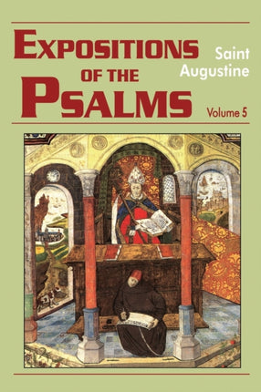 Expositions of the Psalms: Volume 5, Part 19: 99-120