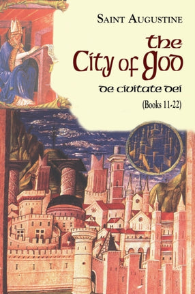 The City of God (De Civitate dei): Vol. 7: Part I - Books