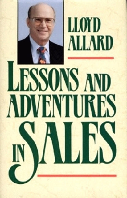 Lessons and Adventures in Sales