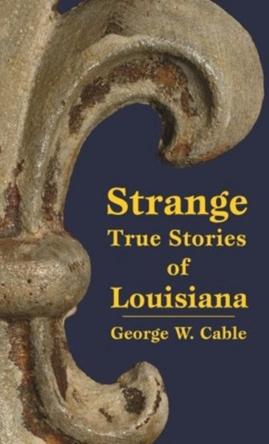 Strange True Stories of Louisiana