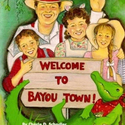 Welcome To Bayou Town