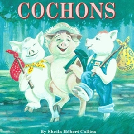 Les Trois Cochons