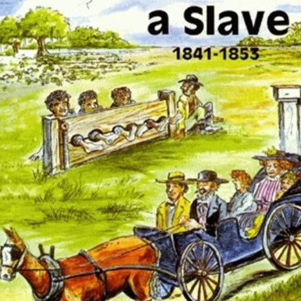 Solomon Northup's Twelve Years a Slave: 1841-1853