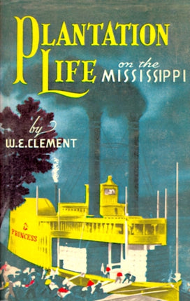 Plantation Life On the Mississippi