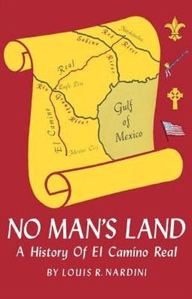 No Mans Land A History of El Camino Real Louisiana Parish Histories Series