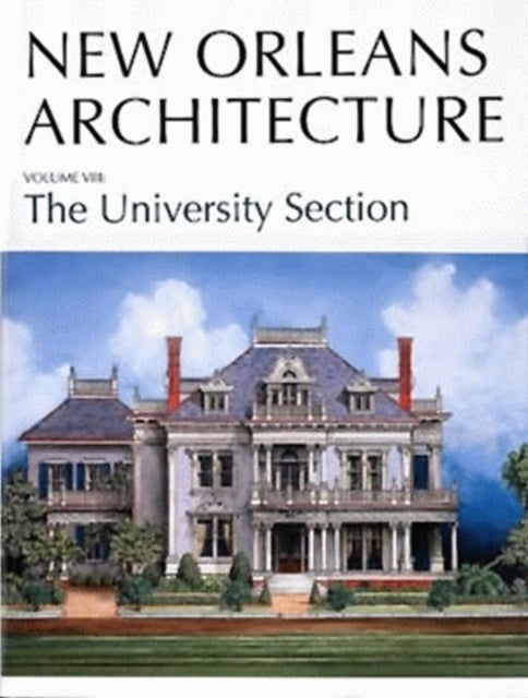 New Orleans Architecture: The University Section