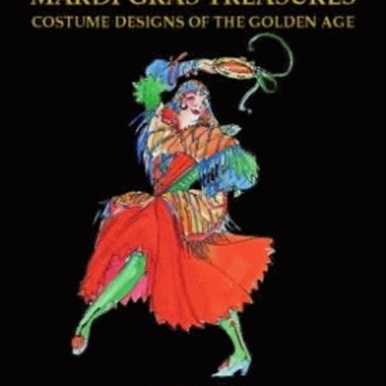 Mardi Gras Treasures: Costume Designs of the Golden Age