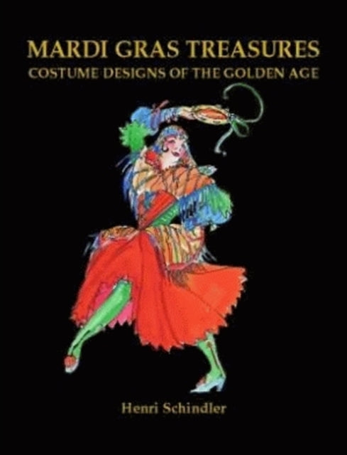 Mardi Gras Treasures: Costume Designs of the Golden Age