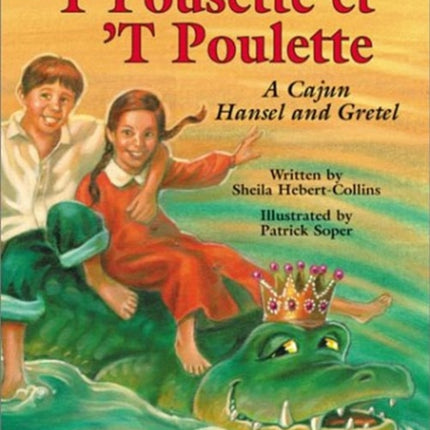 `T Pousette et `T Poulette: A Cajun Hansel and Gretel