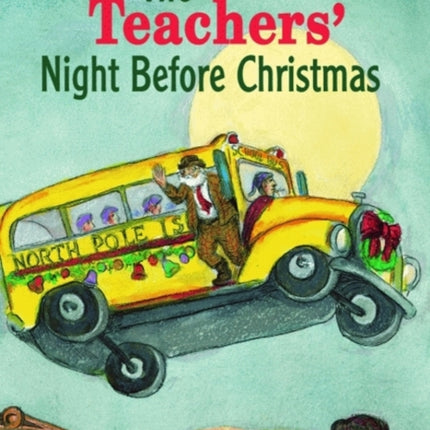 Teachers' Night Before Christmas, The