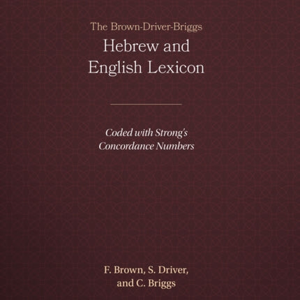 The Brown-Driver-Briggs Hebrew-English Lexicon