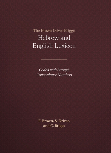 The Brown-Driver-Briggs Hebrew-English Lexicon