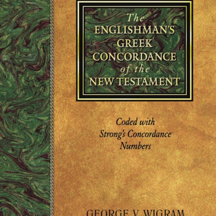 Englishman's Greek Concordance and Lexicon: Coded to Strong's Numbering System