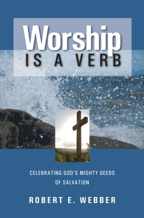 Worship is a Verb