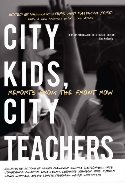 City Kids City Teachers Reports from the Front Row