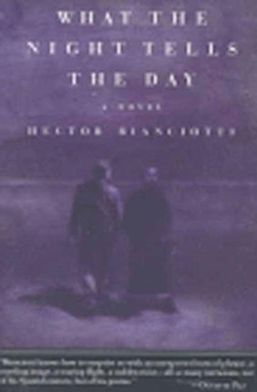 What the Night Tells the Day A Novel