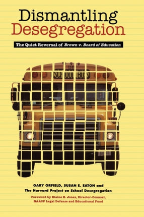 Dismantling Desegregation