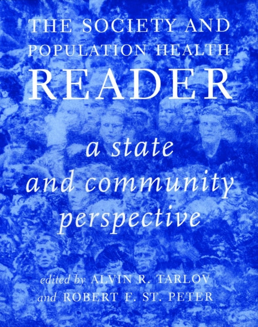 SOCIETY AND POPULATION HEALTH READER THE VOL 2  A State and Community Perspective 02 Society and Population Health Reader Paperback