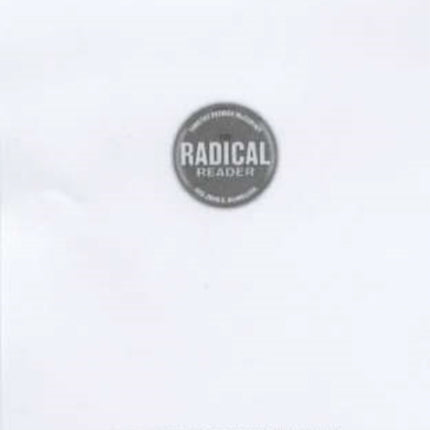 The Radical Reader: A Documentary History of the American Radical Tradition