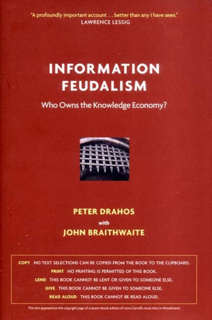 Information Feudalism: Who Owns the Knowledge Economy?