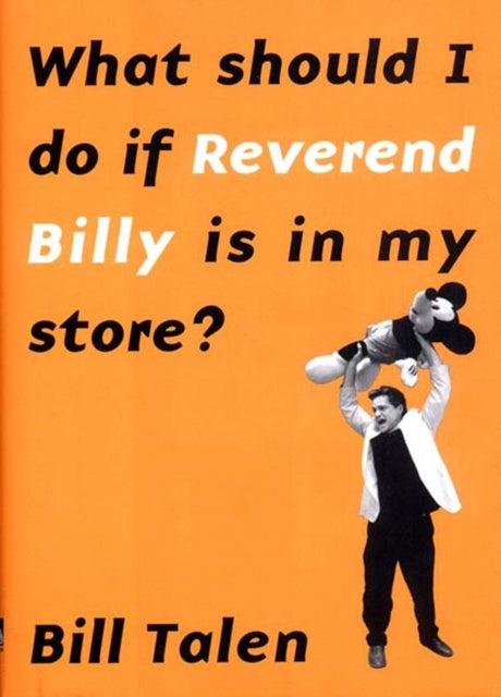 What Should I Do If Reverend Billy Is in My Store