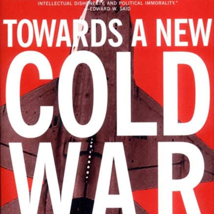 Toward a New Cold War Essays on the Current Crisis and How We Got There US Foreign Policy from Vietnam to Reagan